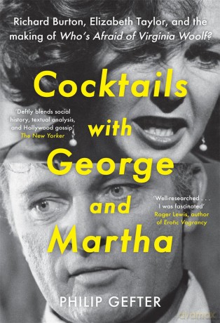 Cocktails with George and Martha: Richard Burton, Elizabeth Taylor, and the making of 'Who's Afraid of Virginia Woolf' - Philip Gefter [KSIĄŻKA]