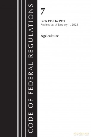 Code of Federal Regulations, Title 07 Agriculture 1950-1999, Revised as of January 1, 2023: Cover only - Office Of The Federal Register (U.S.) [KSIĄŻKA]