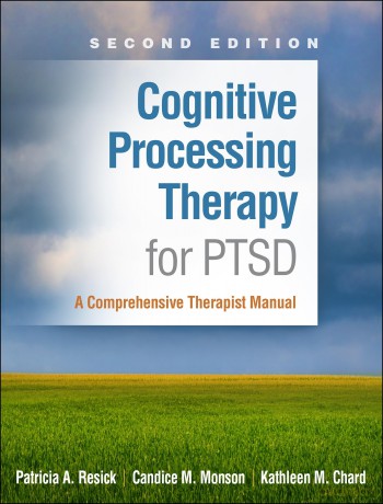 Cognitive Processing Therapy for PTSD, Second Edition: A Comprehensive Therapist Manual - Patricia A. Resick [KSIĄŻKA]