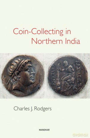 Coin-Collecting in Northern India - Charles J. Rodgers [KSIĄŻKA]
