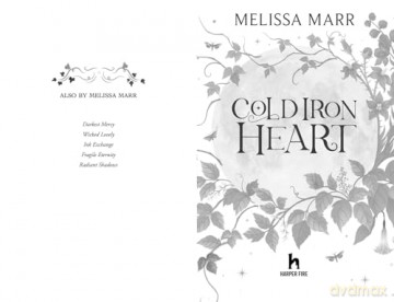 Cold Iron Heart: An enchanting new fantasy romance great for readers aged 12+ - Melissa Marr [KSIĄŻKA]