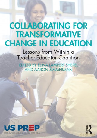 Collaborating for Transformative Change in Education: Lessons from Within a Teacher-Educator Coalition - Elina Lampert-Shepel [KSIĄŻKA]