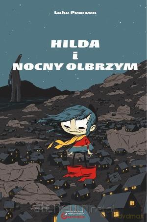Hilda i Nocny Olbrzym [KSIĄŻKA]