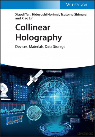 Collinear Holography: Devices, Materials, Data Storage - Xiaodi Tan [KSIĄŻKA]