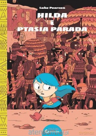 Hilda i ptasia parada [KSIĄŻKA]