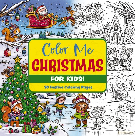 Color Me Christmas (for Kids!): 30 Festive Coloring Pages [KSIĄŻKA]