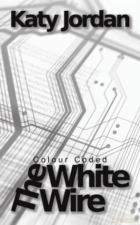 Colour Coded: The White Wire - Katy Jordan [KSIĄŻKA]