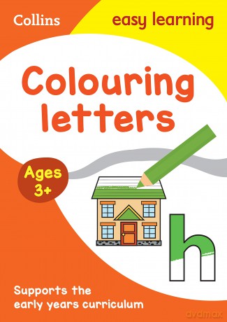 Colouring Letters Early Years Age 3+ (Collins Easy Learning Preschool) - Collins Easy Learning [KSIĄŻKA]