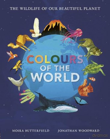 Colours of the World - Moira Butterfield [KSIĄŻKA]