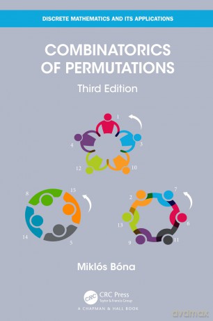 Combinatorics of Permutations (Discrete Mathematics and Its Applications) - Miklos Bona [KSIĄŻKA]