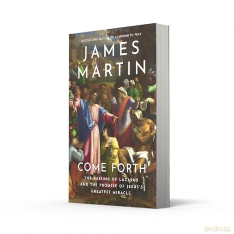 COME FORTH PB: The Raising of Lazarus and the Promise of Jesus's Greatest Miracle - James Martin [KSIĄŻKA]