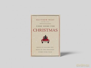 Come Home for Christmas: Jesus Is Calling You Back to the Greatest Story Ever Told - Matthew West [KSIĄŻKA]
