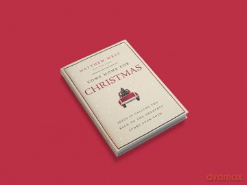 Come Home for Christmas: Jesus Is Calling You Back to the Greatest Story Ever Told - Matthew West [KSIĄŻKA]