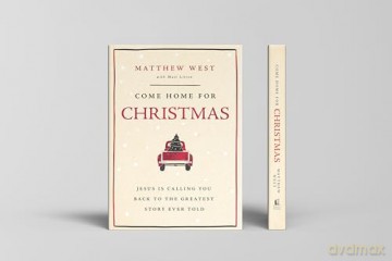 Come Home for Christmas: Jesus Is Calling You Back to the Greatest Story Ever Told - Matthew West [KSIĄŻKA]