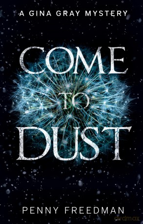 Come to Dust - Penny Freedman [KSIĄŻKA]