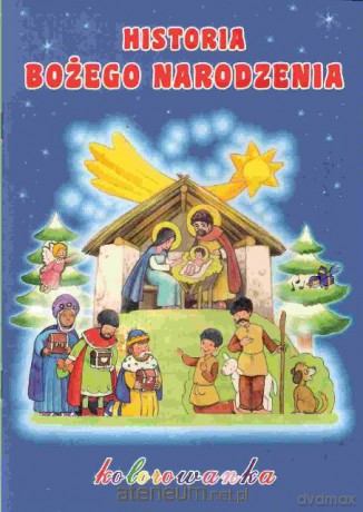 Historia Bożego Narodzenia - kolorowanka [KSIĄŻKA]