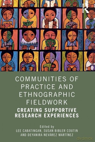 Communities of Practice and Ethnographic Fieldwork: Creating Supportive Research Experiences - Lee Cabatingan [KSIĄŻKA]