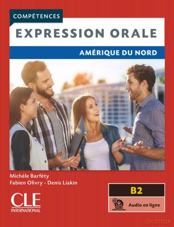 Competences: Expression orale - Amérique du Nord - Niveau B2 + audio: Expression orale B2 - Amerique du Nord - Michele Barfety [KSIĄŻKA]