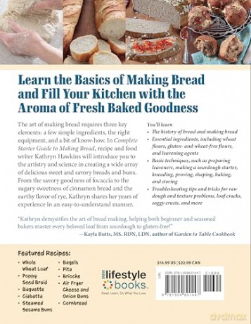 Complete Starter Guide to Making Bread: From Buns to Baguettes, Essential Recipes for All Bakers - Kathryn Hawkins [KSIĄŻKA]