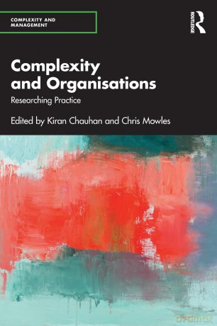 Complexity and Organisations: Researching Practice (Complexity and Management) - Kiran Chauhan [KSIĄŻKA]