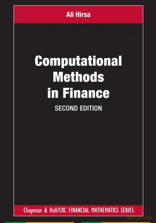 Computational Methods in Finance (Chapman and Hall/CRC Financial Mathematics Series) - Ali Hirsa [KSIĄŻKA]
