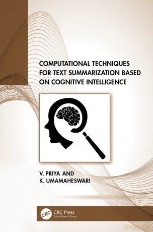Computational Techniques for Text Summarization based on Cognitive Intelligence - V. Priya [KSIĄŻKA]