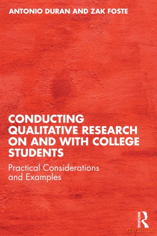 Conducting Qualitative Research on and with College Students: Practical Considerations and Examples - Antonio Duran [KSIĄŻKA]