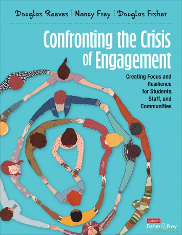Confronting the Crisis of Engagement: Creating Focus and Resilience for Students, Staff, and Communities - Douglas B. Reeves [KSIĄŻKA]