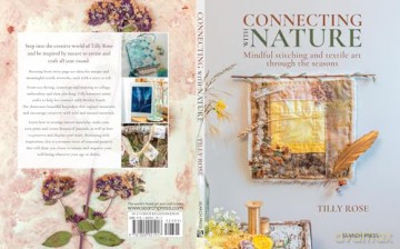 Connecting with Nature: Mindful stitching and textile art through the seasons - Tilly Rose [KSIĄŻKA]