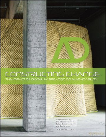 Constructing Change: The Impact of Digital Fabrication on Sustainability (Architectural Design) - Ena Lloret-Fritschi [KSIĄŻKA]