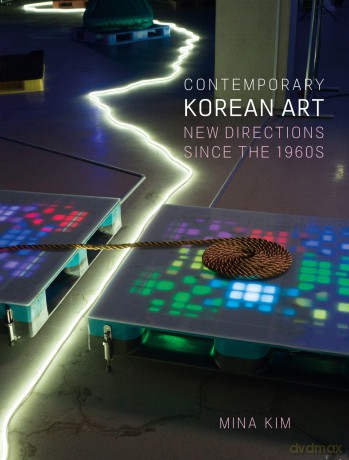 Contemporary Korean Art: New Directions Since the 1960s - Mina Kim [KSIĄŻKA]