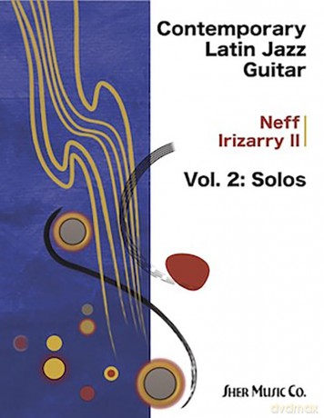 Contemporary Latin Jazz Guitar Vol.2 - Neff Irizarry II [KSIĄŻKA]