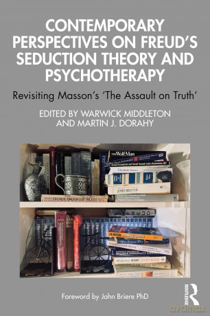 Contemporary Perspectives on Freud's Seduction Theory and Psychotherapy: Revisiting Masson's 'The Assault on Truth' - Warwick Middleton [KSIĄŻKA]