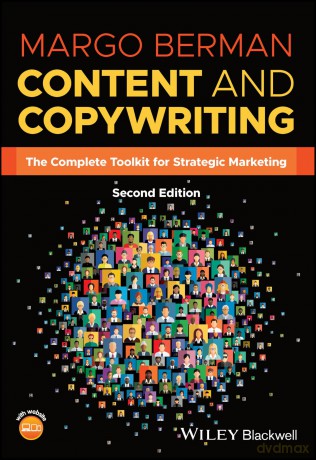 Content and Copywriting: The Complete Toolkit for Strategic Marketing - Margo Berman [KSIĄŻKA]