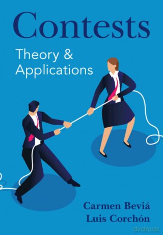 Contests: Theory and Applications - Carmen Beviá [KSIĄŻKA]