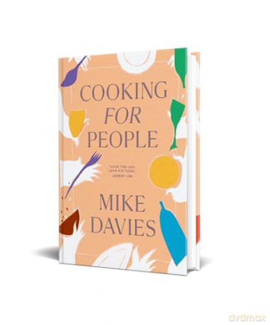 COOKING FOR PEOPLE PLC: The must-have 2024 cookbook filled with recipes for hosting and seasonal menu-planning - Mike Davies [KSIĄŻKA]