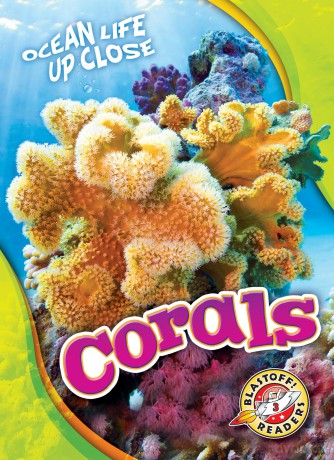Corals (Ocean Life Up Close) - Mari Schuh [KSIĄŻKA]