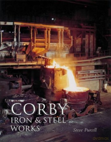 Corby Iron and Steel Works - Steve Purcell [KSIĄŻKA]