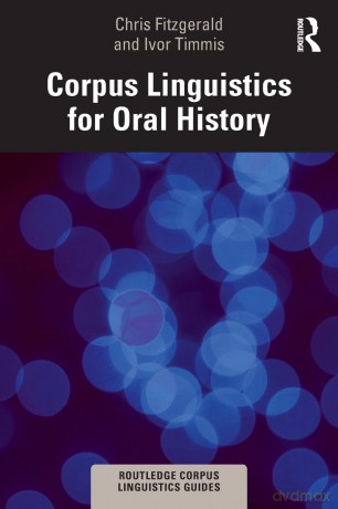 Corpus Linguistics for Oral History (Routledge Corpus Linguistics Guides) - Chris Fitzgerald [KSIĄŻKA]