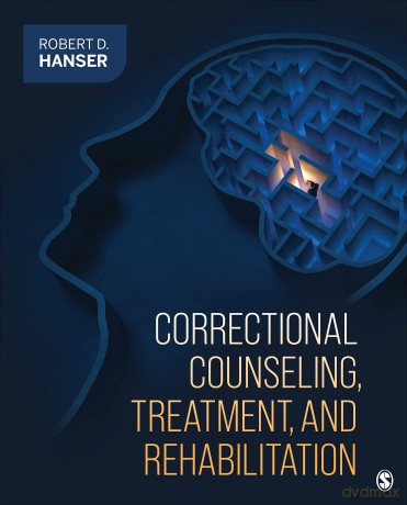 Correctional Counseling, Treatment, and Rehabilitation - Robert D. Hanser [KSIĄŻKA]