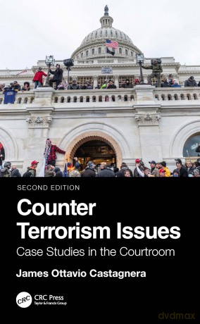Counter Terrorism Issues: Case Studies in the Courtroom - James Ottavio Castagnera [KSIĄŻKA]