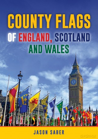 County Flags of England, Scotland and Wales - Jason Saber [KSIĄŻKA]