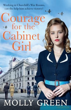 Courage for the Cabinet Girl: The BRAND NEW uplifting historical fiction novel from bestselling saga author Molly Green, perfect for fans of Kate Quinn, Nancy Revell and Anna Stuart - Molly Green [KSIĄŻKA]