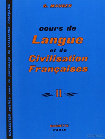 Cours de Langue et de Civilisation Francaises II - G Mauger [KSIĄŻKA]