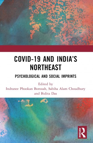 COVID-19 and India's Northeast: Psychological and Social Imprints - Indranee Phookan Borooah [KSIĄŻKA]