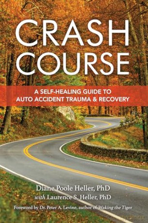 Crash Course: Auto Accident Recovery Breakthrough: A Self-Healing Guide to Auto Accident Trauma and Recovery - Laurence Heller [KSIĄŻKA]