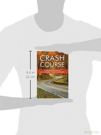 Crash Course: Auto Accident Recovery Breakthrough: A Self-Healing Guide to Auto Accident Trauma and Recovery - Laurence Heller [KSIĄŻKA]