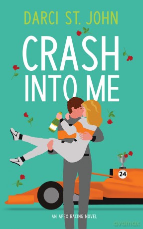 Crash Into Me - Darci St. John [KSIĄŻKA]