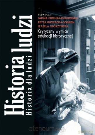 Historia ludzi. Historia dla ludzi [KSIĄŻKA]