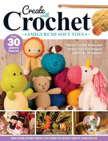 Create with Crochet: Amigurumi Soft Toys: Master Crochet Basics and Perfect Your First Projects with Over 30 Patterns - Jen Neal [KSIĄŻKA]